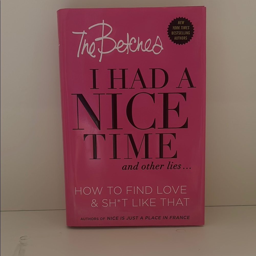 Vibrant Pink Coffee Table Book - The Betches: I had a nice time & other lies